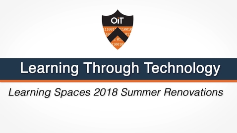 Thumbnail for entry Learning Spaces 2018 Summer Renovations