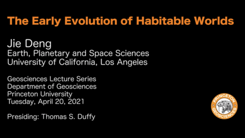 Thumbnail for Geosciences Lecture Series: The Early Evolution of Habitable Worlds