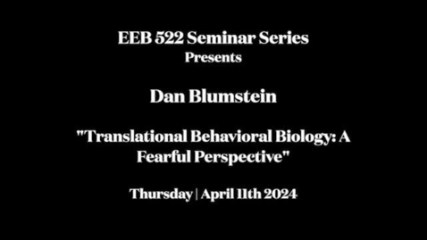 Thumbnail for entry EEB 522 Seminar Series - Dan Blumstein