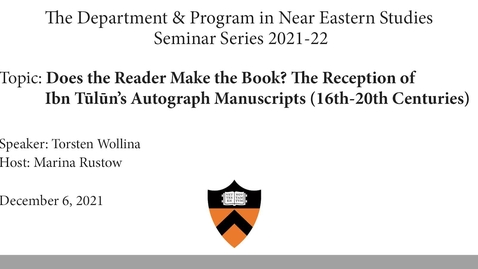 Thumbnail for Does the Reader Make the Book? The Reception of Ibn Ṭūlūn’s Autograph Manuscripts (16th-20th Centuries)