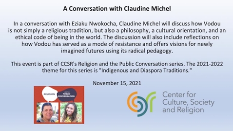 Thumbnail for entry  - A Conversation with Claudine Michel: Legacies of Power &amp; Pedagogy: Vodou Unearthed