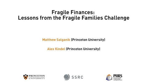 Thumbnail for entry The Dignity &amp; Debt Network Conference - Fragile Finances: Lessons from the Fragile Families Challenge