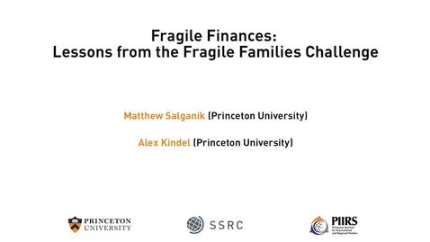 Thumbnail for The Dignity &amp; Debt Network Conference - Fragile Finances: Lessons from the Fragile Families Challenge