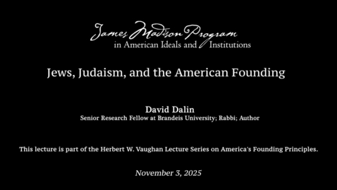 Thumbnail for Jews, Judaism, and the American Founding with David Dalin