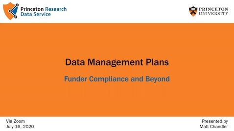 Thumbnail for entry Data Management Plans: Funder Compliance and Beyond