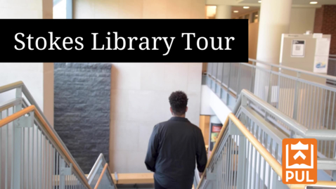 Thumbnail for entry Stokes Library Tour