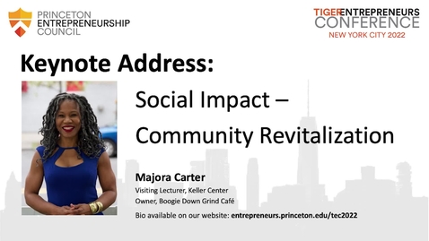 Thumbnail for 2022 NYC Tiger Entrepreneurs Conference | Majora Carter Keynote Address: Social Impact - Community Revitalization