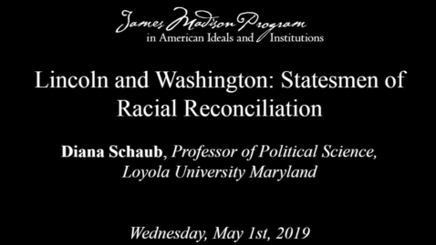Thumbnail for entry Lincoln and Washington: Statesmen of Racial Reconciliation, Lecture 2