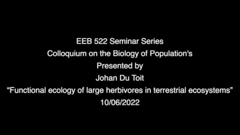 Thumbnail for entry EEB 522 Seminar Series | Johan Du Toit