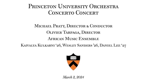 Thumbnail for entry Princeton University Orchestra Concerto Concert (03.02.2024)