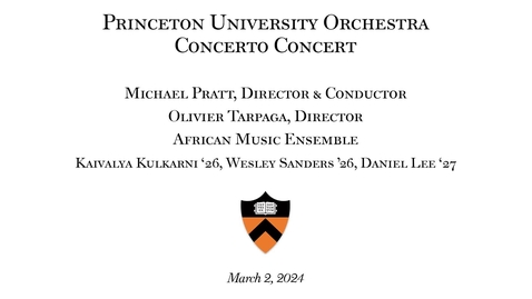 Thumbnail for Princeton University Orchestra Concerto Concert (03.02.2024)