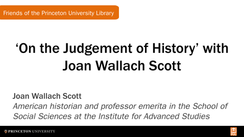 Thumbnail for entry 'On the Judgement of History' with Joan Wallach Scott