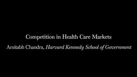 Thumbnail for entry Amitabh Chandra: Competition in Health Care Markets