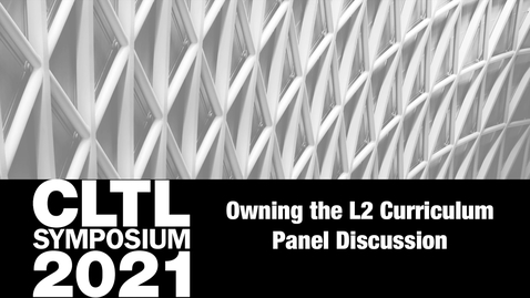 Thumbnail for CLTL Symposium 2021 Day 2 Panel Discussion