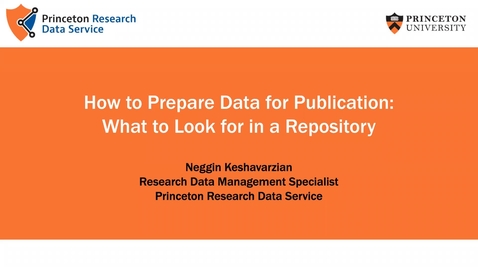 Thumbnail for entry Preparing Data for Publication: Generalist and Discipline-specific Repositories
