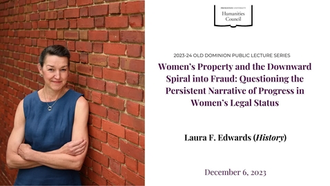 Thumbnail for entry Women’s Property and the Downward Spiral into Fraud: Questioning the Persistent Narrative of Progress in Women’s Legal Status