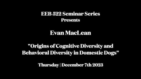 Thumbnail for entry EEB 522 Seminar Series | Evan MacLean