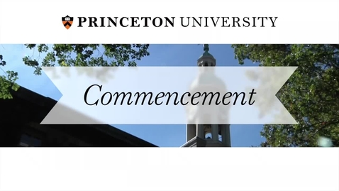 Thumbnail for entry Princeton University's 268th Commencement