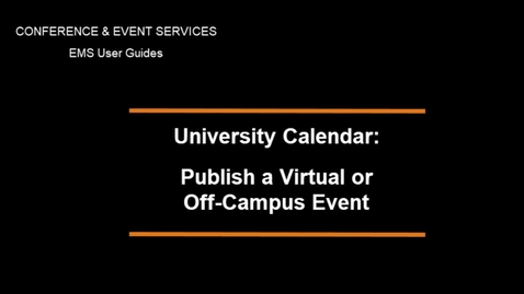 Thumbnail for entry University Calendar - Virtual or Off Campus Event