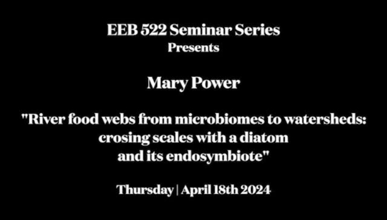 EEB 522 Seminar Series - Mary Power