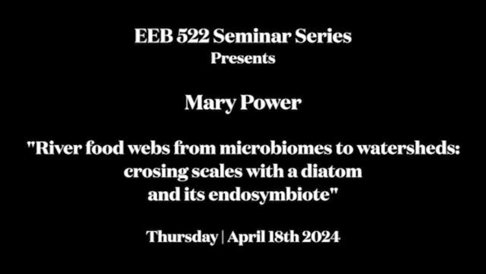 EEB 522 Seminar Series - Mary Power