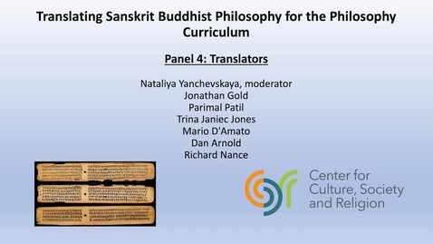 Thumbnail for entry Translating Sanskrit Buddhist Philosophy for the Curriculum- Panel 4