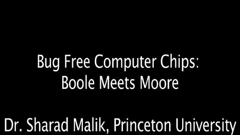 Thumbnail for Bug Free Computer Chips: Boole Meets Moore