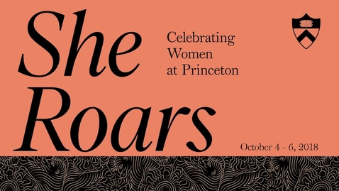 Thumbnail for She Roars - Luncheon and Conversation Sally Blount and Shirley Tilghman