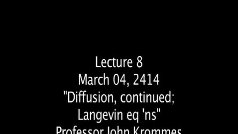 Thumbnail for entry JKrommes, AST-554, Lecture 08, &quot;Diffussion, cont'd, Langevin eq, ns&quot;