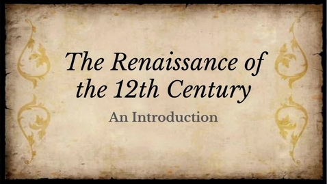 Thumbnail for The Renaissance of the 12th Century: An Introduction