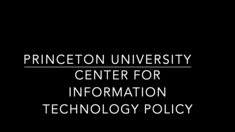 Thumbnail for entry CITP Webinar: Ed Felten - COVID-19, Technology, Privacy and Civil Liberties