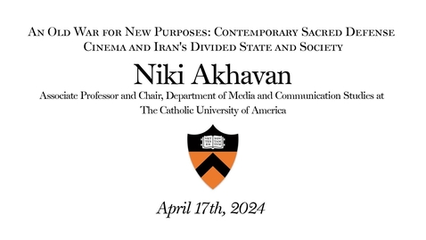 Thumbnail for entry Mossavar Seminar: An Old War for New Purposes: Contemporary Sacred Defense  Cinema and Iran's Divided State and Society (4.17.2024)