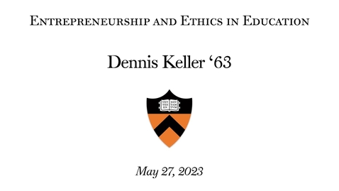 Thumbnail for entry Entrepreneurship and Ethics in Education: Dennis Keller'63