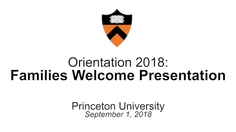 Thumbnail for entry Orientation 2018: Families Welcome Presentation