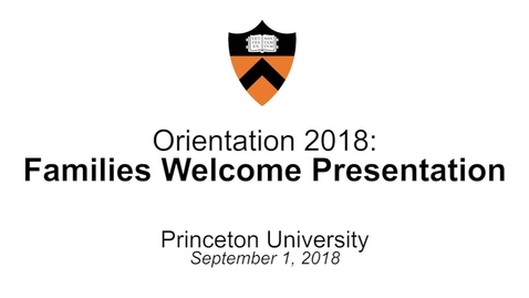 Thumbnail for Orientation 2018: Families Welcome Presentation