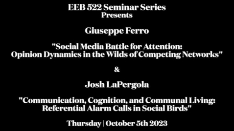 Thumbnail for entry EEB 522 Seminar Series | Giuseppe Ferro &amp; Josh LaPergola