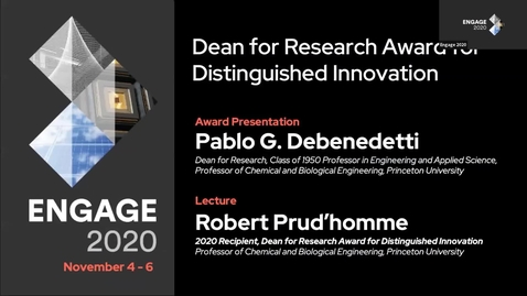 Thumbnail for entry Dean for Research Award for Distinguished Innovation: Honorary Lecture by Professor Robert K. Prud'homme