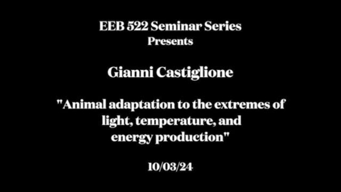 Thumbnail for EEB 522 Seminar Series | Gianni Castiglione