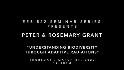 Thumbnail for entry EEB 522 Seminar Series - Peter &amp; Rosemary Grant