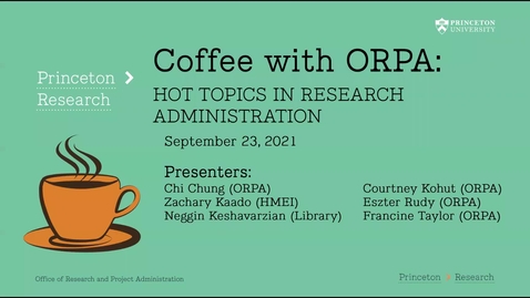 Thumbnail for entry Coffee with ORPA: Hot Topics in Research Administration 2021