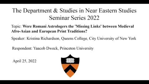 Thumbnail for entry 4.25.22 NES Seminar Series &quot;Were Romani Astrologers the Missing Links&quot;
