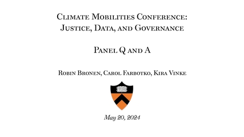 Thumbnail for Panel Q and A, May 20, 2024, &quot;Climate Mobilties - Justice, Data and Governance&quot;