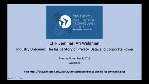 Thumbnail for entry CITP Seminar: Ari Waldman - Industry Unbound: The Inside Story of Privacy, Data, and Corporate Power