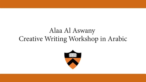 Thumbnail for Alaa Al Aswany Creative Writing Workshop in Arabic  