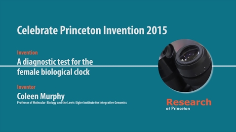Thumbnail for entry Celebrate Princeton Invention 2015 Coleen Murphy