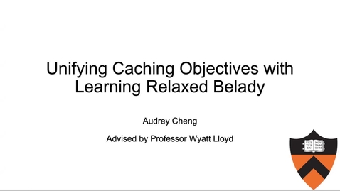 Thumbnail for entry Unifying Caching Objectives with Learning Relaxed Belady