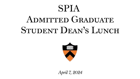 Thumbnail for SPIA Graduate Student Dean's Lunch (4.7.2024)