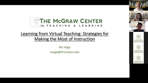 Thumbnail for McGraw Workshop September 7, 2020: Learning from Virtual Teaching: Strategies for Making the Most of Instruction