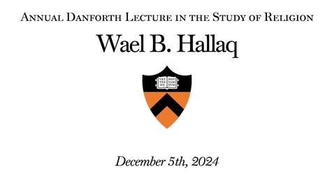Thumbnail for Annual Danforth Lecture in the Study of Religion