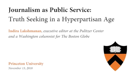 Thumbnail for Journalism as Public Service: Truth Seeking in a Hyperpartisan Age - Indira Lakshmanan
